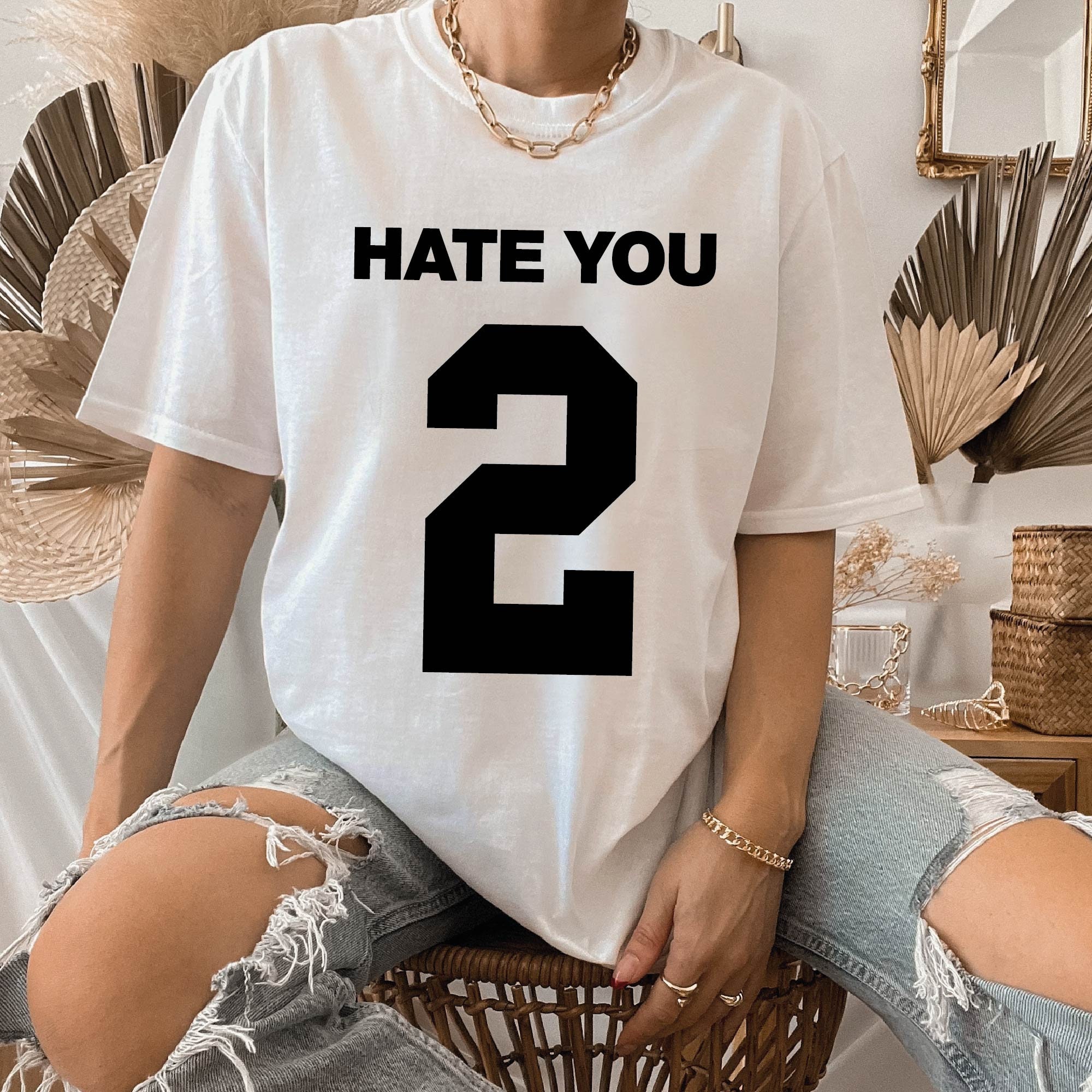 Hate you clearance 2 tee shirt