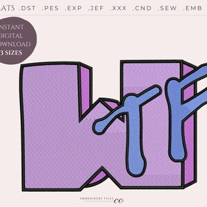WTF Embroidery Design. Funny embroidery for machine. PES and DST files. 4x4 and 5x7 embroidery hoop. Trendy embroidery designs.
