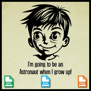 Als ik groot ben, word ik astronaut! SVG, Silhouette Cameo, Cricut, positief bericht EPS, afdrukbare PNG, Kids T shirt downloaden