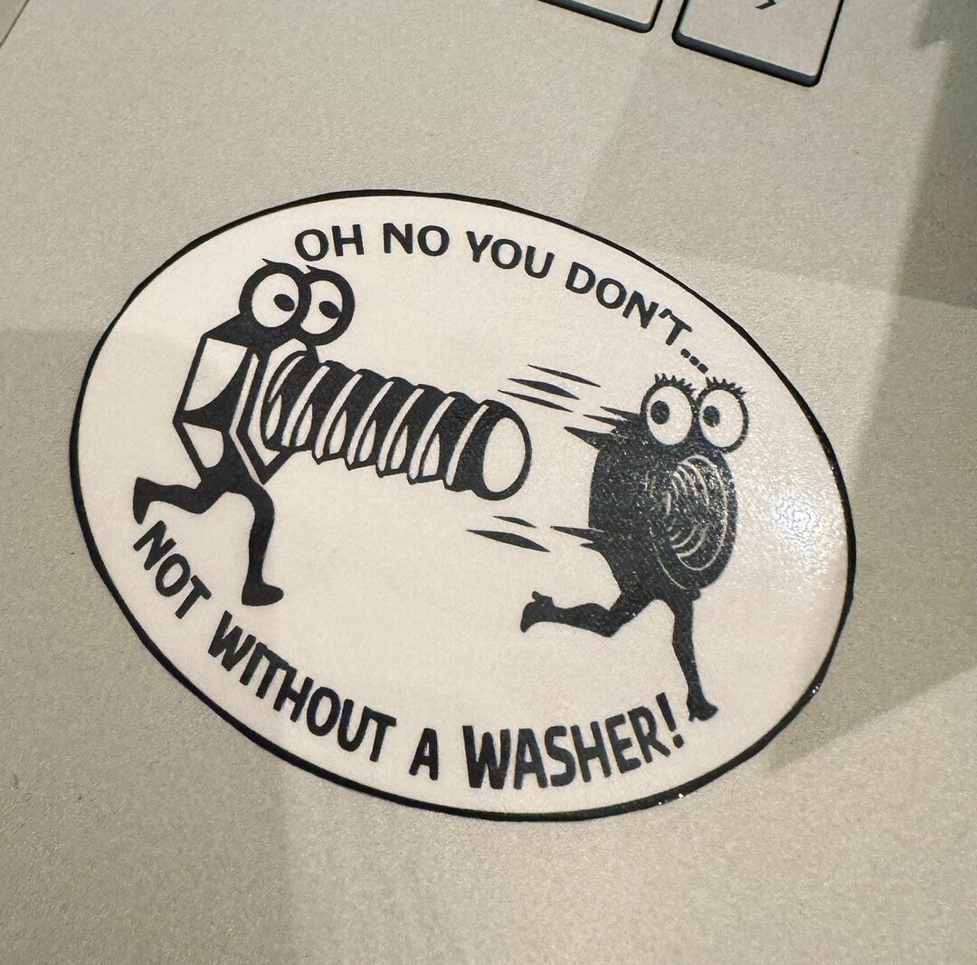Oh No You Dont... Not Without a Washer Nut and Bolt Funny Decal Sticker