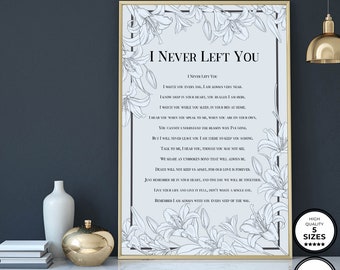 I Never Left You, Memorial Gift for Loss of Mother, Grief Gift for Loss of Father, Daughter or Son Sympathy Gift, In Loving Memory Poem Sign