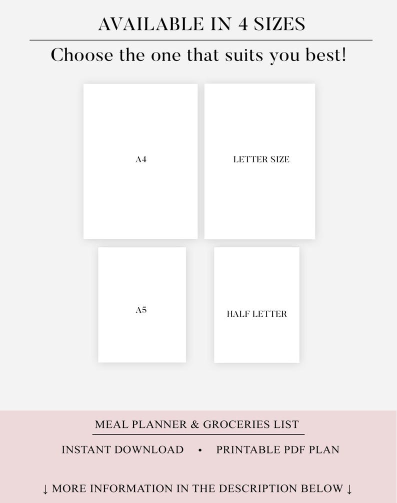 May include: A digital meal planner and groceries list available in four sizes: A4, Letter Size, A5, and Half Letter. The text reads "Choose the one that suits you best!" and "Instant Download Printable PDF Plan."