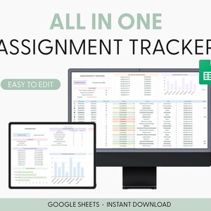 May include: A digital assignment tracker displayed on a computer monitor and a tablet screen. The interface features tables, charts, and status indicators for academic tasks. Text includes ALL IN ONE ASSIGNMENT TRACKER, EASY TO EDIT, and GOOGLE SHEETS.