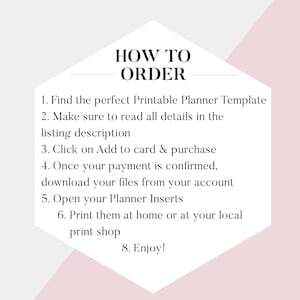 May include: A white and pink graphic with a white diamond shape in the centre. The text "HOW TO ORDER" is in black at the top of the diamond. The steps to order a printable planner template are listed in black text inside the diamond.