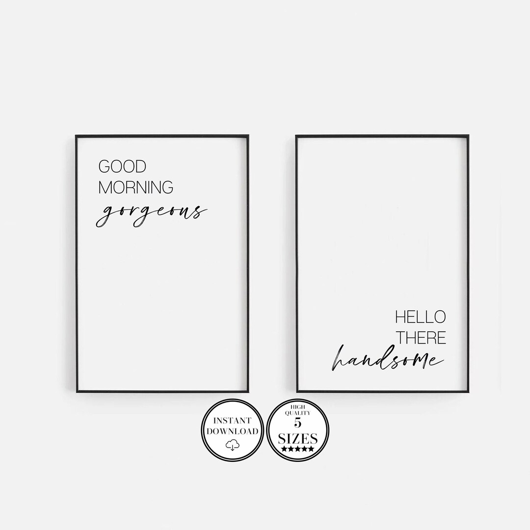 Hello There Handsome Good Morning Gorgeous Printable Quote, Set of 2 ...