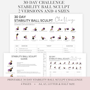 May include: Printable PDF planner for a 30-day stability ball sculpt challenge. The guide includes two versions and four sizes. The challenge aims to strengthen and tone the entire body using a stability ball. The guide includes exercises, targets, and durations.