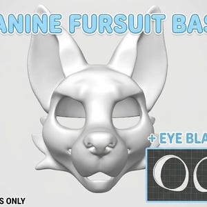 May include: A white 3D canine fursuit base with pointed ears, a snout, and an open mouth. The text CANINE FURSUIT BASE is at the top, + EYE BLANKS is on the right, and STL FILES ONLY is at the bottom. A grid box shows two white eye blanks.