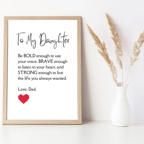 To My Daughter, Poem for Daughter, Be Bold Be Brave, Gift For Daughter From Father, Printable Poem For Daughter, Card for Daughter