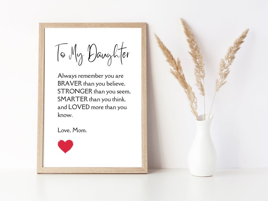 To My Daughter, Poem for Daughter, Always Remember You Are Braver Than