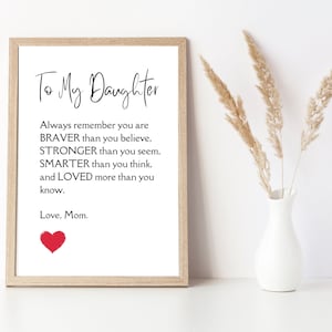 Para minha filha, poema para filha, lembre-se sempre que você é mais corajoso do que pensa, presente da mãe para filha, cartão para impressão para filha
