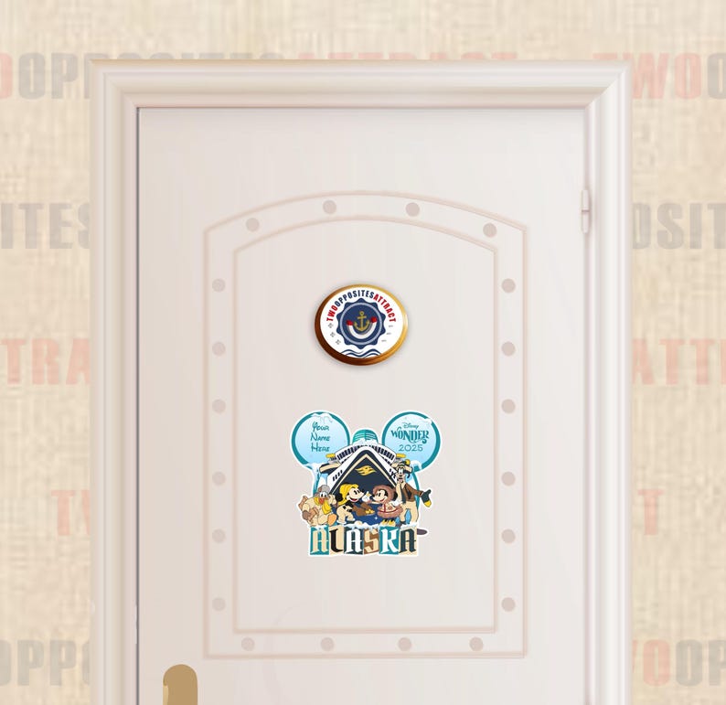 May include: A white door with a blue and gold round sticker with the text "The Opposite Attract" and an anchor symbol. Below the sticker is a blue and white Mickey Mouse ear sticker with the text "Your Name Here" and "Disney Wonder 2023" and a cartoon image of Mickey Mouse, Minnie Mouse, and Pluto. The text "Alaska" is below the image.