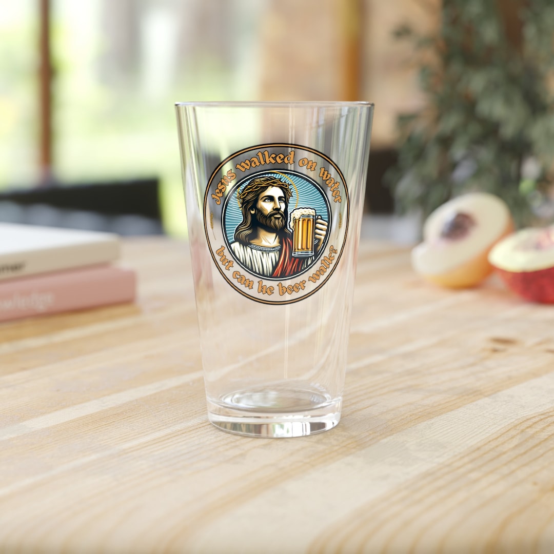 Funny Pint Glasses Jesus Jokes Beer Glass Funny Quotes Etsy
