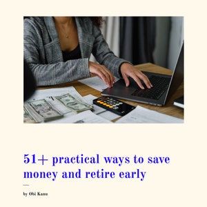 51+ practical ways to save money and retire early