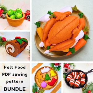 May include: A collection of felt food items, including a turkey, carrots, Brussels sprouts, a yule log, cookies, and sausage rolls. The image also includes text that reads "Felt Food PDF sewing pattern BUNDLE."