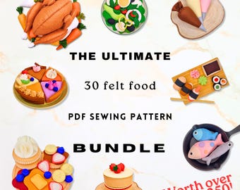 May include: A collection of 30 felt food items, including a turkey, salad, sushi, and desserts. The image includes the text "THE ULTIMATE 30 felt food PDF SEWING PATTERN BUNDLE". The felt food items are colorful and arranged on a marble surface.