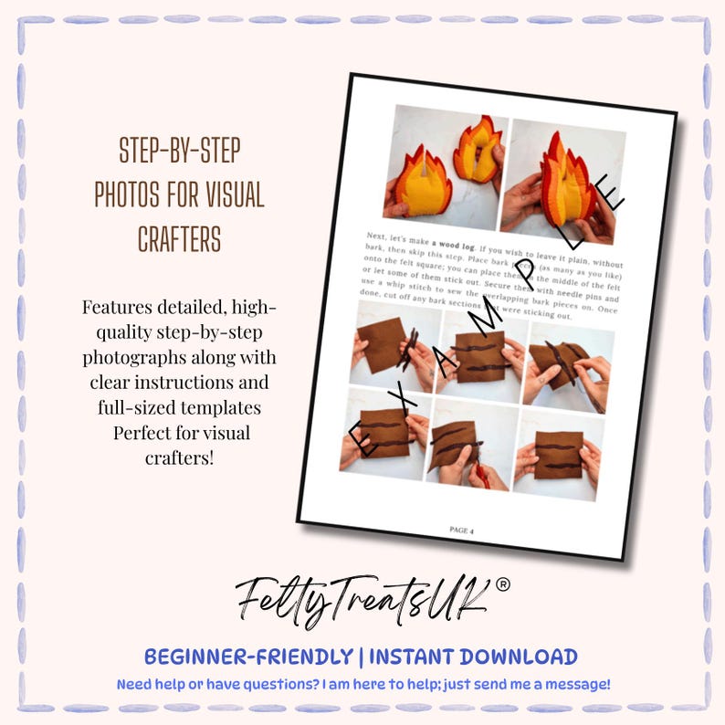 May include: A digital craft tutorial page titled STEP-BY-STEP PHOTOS FOR VISUAL CRAFTERS featuring instructional images for creating felt fire and wood log shapes. The document includes text instructions, the brand name FeltyTreatsUK, and a footer stating BEGINNER-FRIENDLY | INSTANT DOWNLOAD.