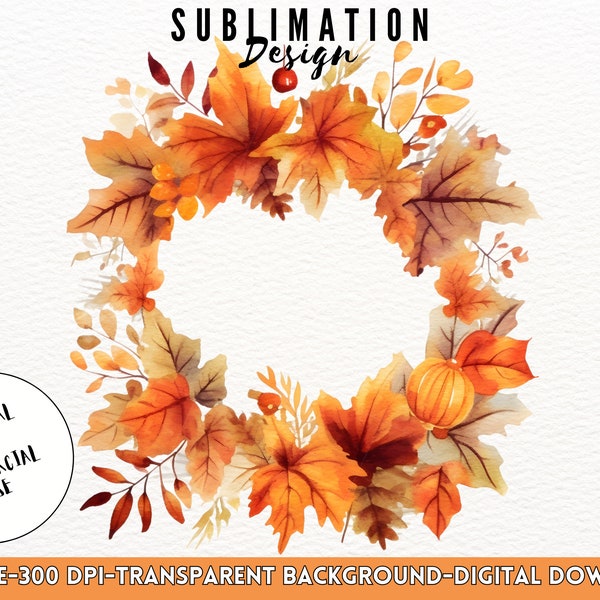 Watercolor Autumn Wreath Png Fall Sublimation Design Leaves Wreath Sublimation Autumn Png Fall Wreath Sublimation For Mugs T-Shirts