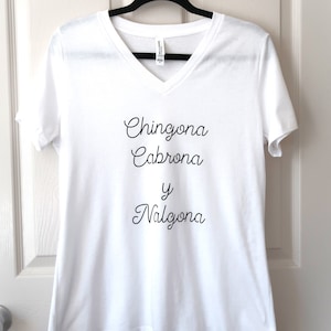 Chingona, Cabrona, y Nalgona Women&#39;s Tshirt | Latina woman shirt, Latina girl shirt, cute Latina Shirt, Mexican, Spanish, Hispanic shirt