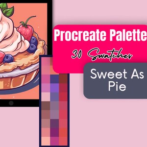Könnte beinhalten: Eine digitale Illustration einer Torte mit Schlagsahne und Beeren, sowie eine Procreate-Palette mit 30 Farbfeldern namens "Sweet As Pie".