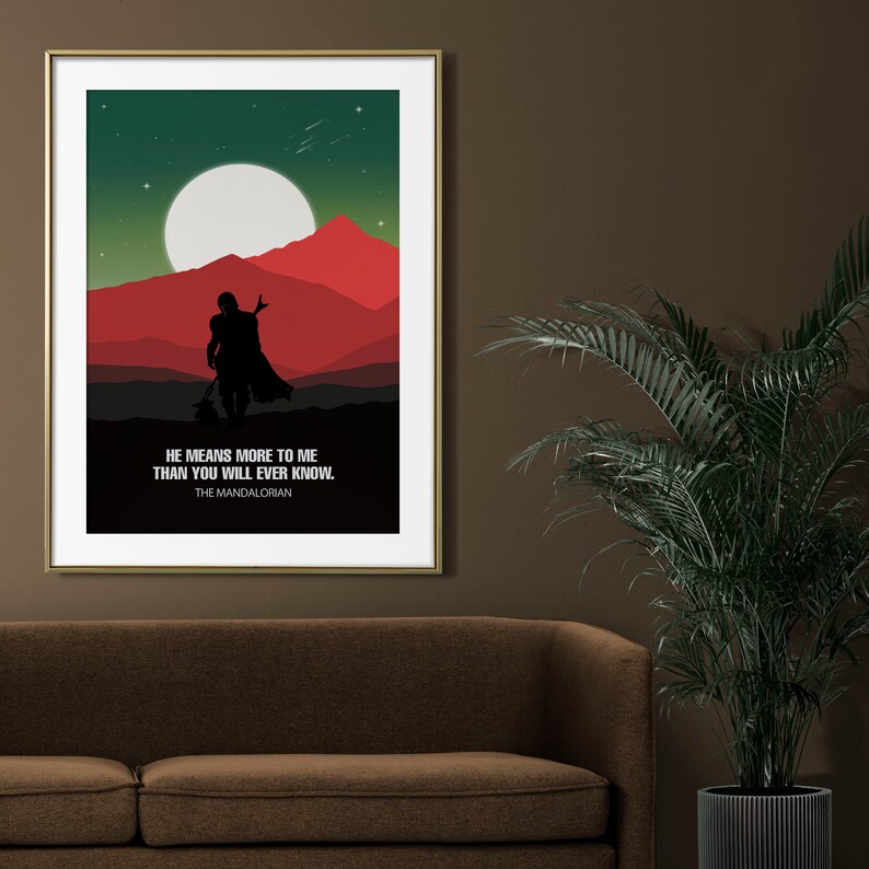 May include: A minimalist poster with a silhouette of a figure in a cape standing in front of a red and green landscape with a large moon in the sky. The text reads "He means more to me than you will ever know. The Mandalorian."