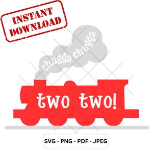 Chugga Chugga Two Two Digital Download | SVG PNG JPG