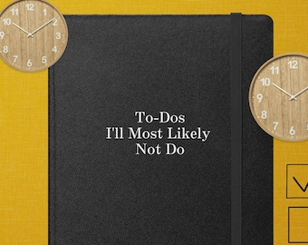 Funny 'To-Dos I'll Most Likely Not Do' Hardcover Notebook