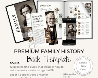 May include: A digital template for creating a family history book. The template includes a family tree, a family heritage section, and a set of bookmarks. The template is customizable and printable. The text on the image reads "Premium Family History Book Template", "Customize & Print", "Editable With Canva", "Instant Download", "US Letter Size 8.5 x 11", and "Bonus: 32 page editing guide that includes how to write ancestor stories using chatGP Set of 4 double-sided ancestor bookmarks (2 x 6 inches each)"