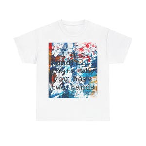 Im a handful but thats why you have two hands. Unisex Heavy Cotton T-shirt