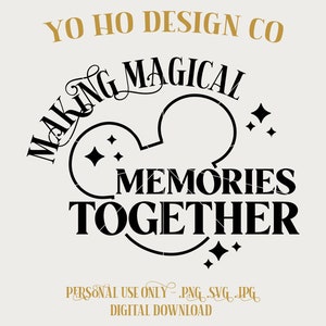 一緒に魔法のような思い出を作りましょう - グループ シャツ - マジック パーク - PNG - SVG - JPG - デジタル ダウンロード - インスパイアされたデザイン - シャツ デジタル