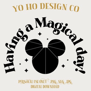 Tendo um dia mágico - magia do parque - adesivo - camiseta - PNG - SVG - JPG - Download digital - Design inspirado - Camisa digital