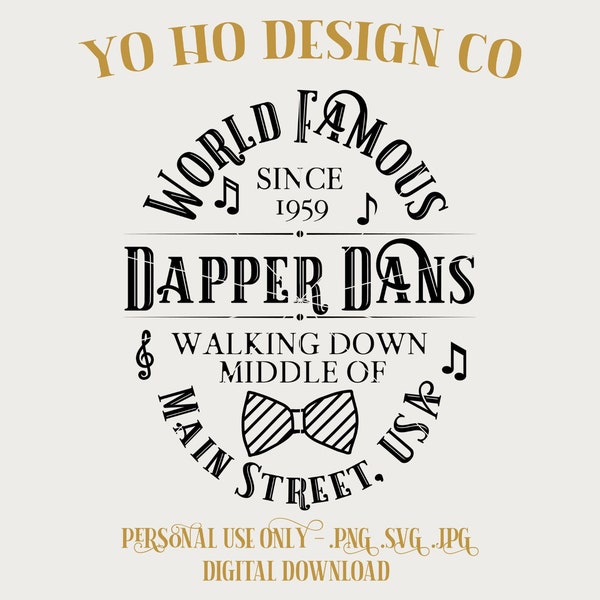 World famous - Dapper Dans - Main street - Vintage Parks - PNG - SVG - JPG - Digital Download - Inspired Design - Shirt Digital