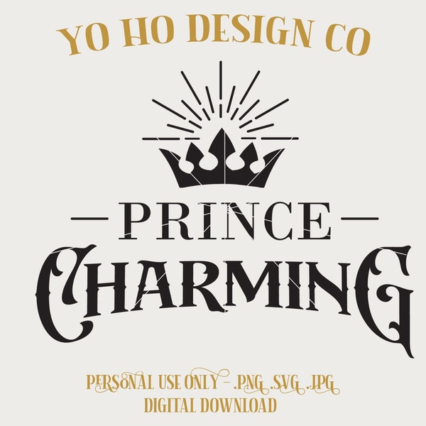 Prince charming - handsome prince - T shirt - PNG - SVG - JPG - Digital Download - Inspired Design - Shirt Digital