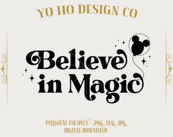 Believe in Magic - Parks - Ballon - T Shirt - PNG - SVG - JPG - Digital Download - Inspiriertes Design - Shirt Digital