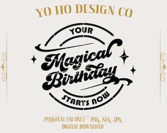 Je magische verjaardag begint nu SVG | Shirtontwerp Disney Trip voor Cricut