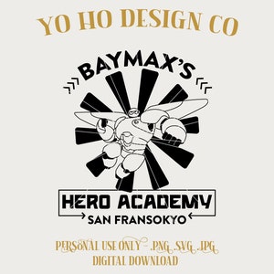 Big Hero sechs Akademie - Baymax - San Fransokyo Schule - Heldenakademie - PNG - SVG - JPG - Digitaler Download - Inspiriertes Design - Shirt Digital