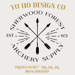 Sherwood Forest Archery Supply Co - PNG - SVG - JPG - Digital Download - Inspired Design - Shirt Digital