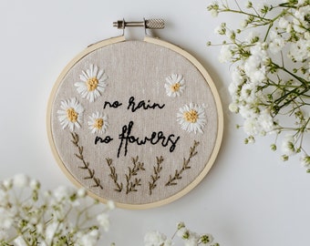 4" No Rain, No Flowers embroidery hoop | finished embroidery | embroidered art | embroidery hoop art | embroidered flower art | wall decor