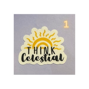 Think Celestial Die Cut Stickers- LDS General Conference Oct 2023- President Nelson Quotes- LDS Youth Stickers - Primary Gifts