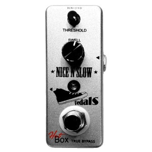 Hot Box Pedals Nice N Slow Attitude Series Vol Swells Type Guitar Effect Pedal