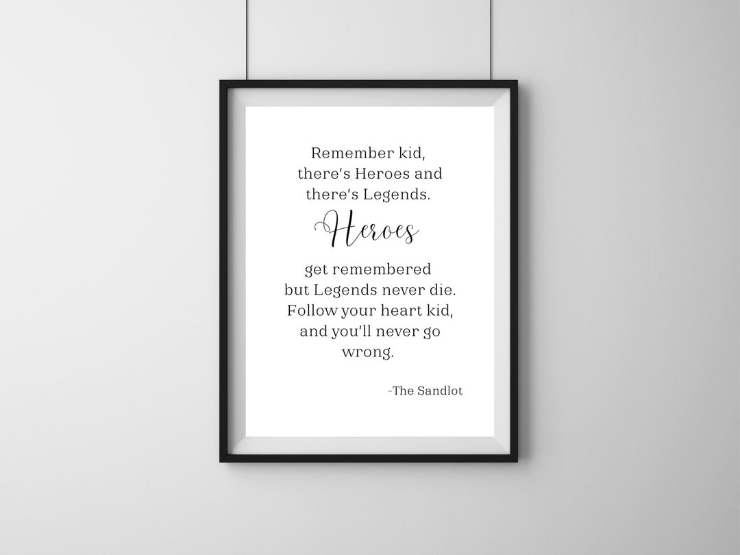 Sandlot Quotes Printable Art Prints- Heroes and Legends- DIGITAL ART- Printable| 5x7| 8x10 ...