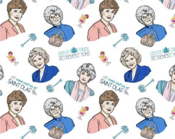 Golden Girls Sitcom Tv Show Dorothy Rose Blanche and Sophia 100% Cotton Fabric IN