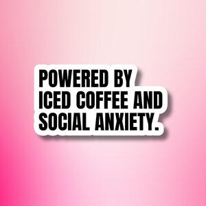 Eiskaffee Aufkleber, lustige Aufkleber für psychische Gesundheit, Angst Aufkleber, soziale Angst Aufkleber, sarkastische Wasserflasche Aufkleber, Laptop Aufkleber