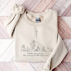 A Thrill Of Hope The Weary World Rejoices Sweatshirt, Christian Christmas Sweatshirt, Nativity Scene Sweater, Christmas Jesus Nativity Shirt