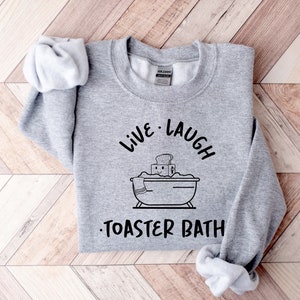 Funny Long Sweatshirts, Gift for Her, Sarcastic Girls Outfit, Dark Humor Sweatshirt, Toaster Bath Hoodies and Sweaters, Humorous Outfit