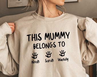This Mummy Belongs, Custom Mama Sweatshirt and Hoodie, Personalised Mum, Mummy Gift, New Mom Gift, Mother's Day Gift, Mothers Day Sweater