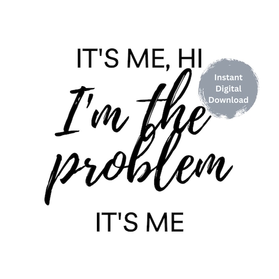 Im the Problem 