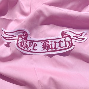 BYE BITCH banner patch