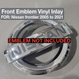 Front Grille Vinyl (die-cut) inlay for Nissan Frontier, 2005-2021 (ONLY). Emblem NOT included! PLEASE, read the description. Thank You!