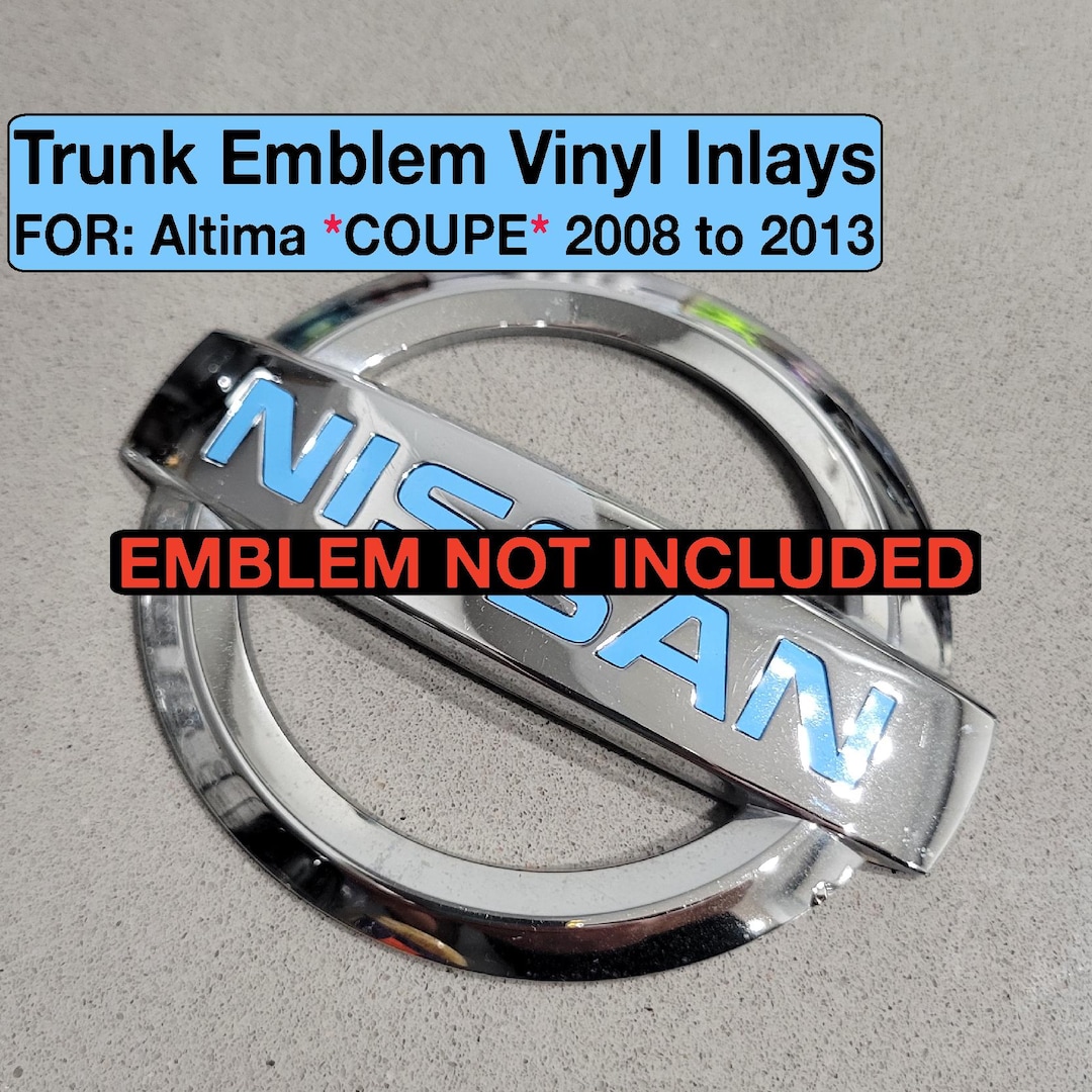 Trunk Emblem Vinyl (die-cut) Inlay for Nissan Altima, 2008-2013 (COUPE ...