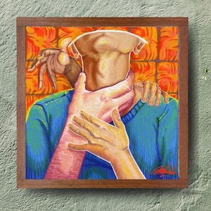 May include: A framed painting of a person with their head cut off, with three hands reaching towards the neck. The hands are different skin tones, and the background is a bright orange and yellow pattern.